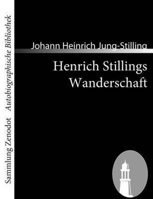 Johann Heinrich Jung-Stilling - Henrich Stillings Wanderschaft, Häftad