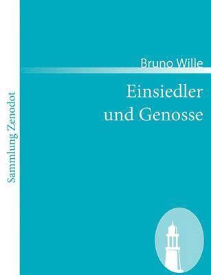 Bruno Wille - Einsiedler und Genosse, Häftad