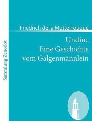 bokomslag Undine /Eine Geschichte vom Galgenmannlein