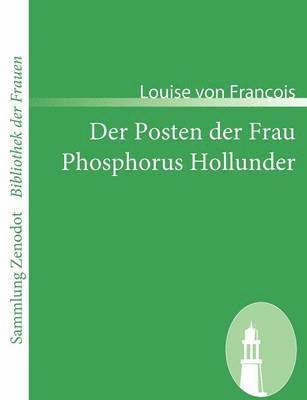 Der Posten der Frau /Phosphorus Hollunder 1