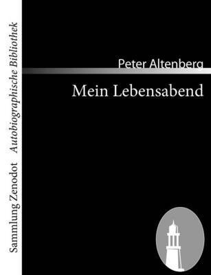 Peter Altenberg - Mein Lebensabend, Häftad