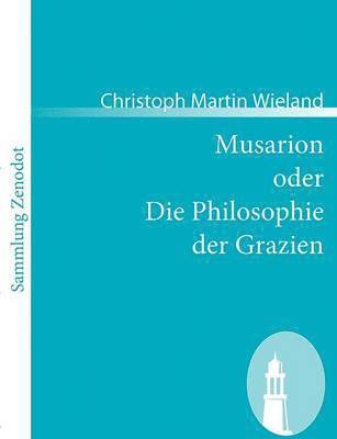 bokomslag Musarion oder Die Philosophie der Grazien