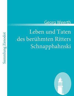 bokomslag Leben und Taten des beruhmten Ritters Schnapphahnski