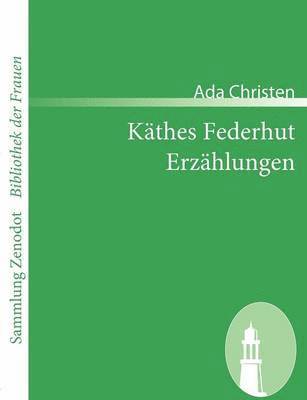 bokomslag Käthes Federhut /Erzählungen