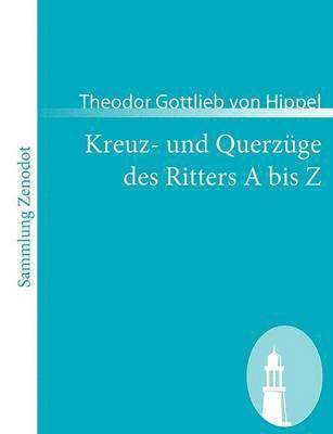 bokomslag Kreuz- und Querzüge des Ritters A bis Z