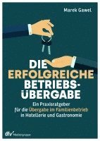 bokomslag Die erfolgreiche Betriebsübergabe