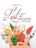 Mediadidact - Lust auf Lebensmittel, Inbunden