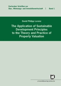 bokomslag The application of sustainable development principles to the theory and practice of property valuation