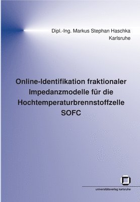 bokomslag Online-Identifikation fraktionaler Impedanzmodelle für die Hochtemperaturbrennstoffzelle SOFC