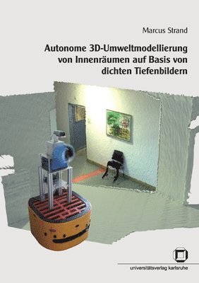 bokomslag Autonome 3D-Umweltmodellierung von Innenräumen auf Basis von dichten Tiefenbildern
