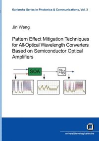 bokomslag Pattern effect mitigation techniques for all-optical wavelength converters based on semiconductor optical amplifiers