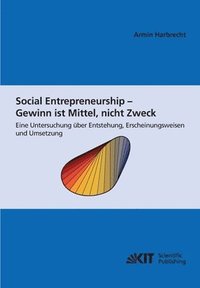 bokomslag Social Entrepreneurship - Gewinn ist Mittel, nicht Zweck