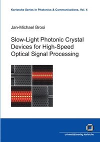 bokomslag Slow-light photonic crystal devices for high-speed optical signal processing