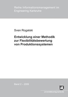 bokomslag Entwicklung einer Methodik zur Flexibilitätsbewertung von Produktionssystemen