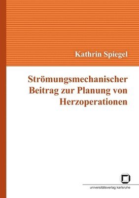 bokomslag Stroemungsmechanischer Beitrag zur Planung von Herzoperationen