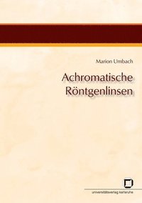 bokomslag Achromatische Röntgenlinsen