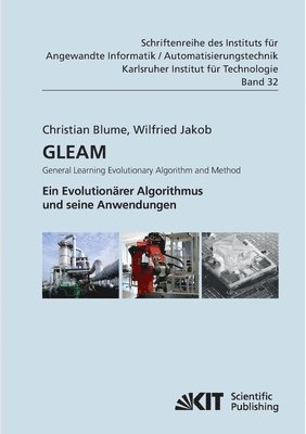 Christian Blume, Wilfried Jakob - GLEAM - General Learning Evolutionary Algorithm and Method, Häftad