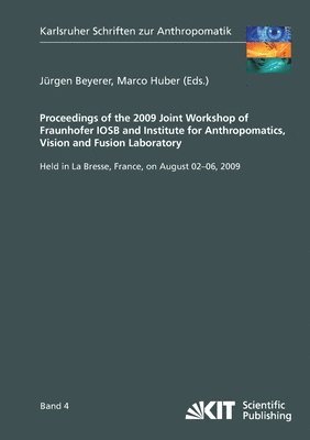 Proceedings of the 2009 Joint Workshop of Fraunhofer IOSB and Institute for Anthropomatics, Vision and Fusion Laboratory 1