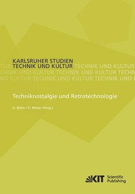 Techniknostalgie und Retrotechnologie 1