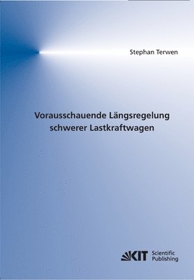 bokomslag Vorausschauende Langsregelung schwerer Lastkraftwagen