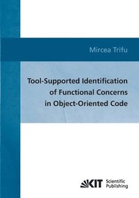 bokomslag Tool-supported identification of functional concerns in object-oriented code