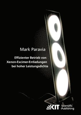 Mark Paravia - Effizienter Betrieb von Xenon-Excimer-Entladungen bei hoher Leistungsdichte, Häftad