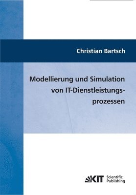 bokomslag Modellierung und Simulation von IT-Dienstleistungsprozessen