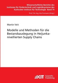 bokomslag Modelle und Methoden fur die Bestandsauslegung in Heijunka-nivellierten Supply Chains