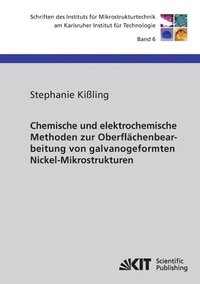bokomslag Chemische und elektrochemische Methoden zur Oberflächenbearbeitung von galvanogeformten Nickel-Mikrostrukturen