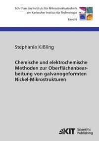 bokomslag Chemische und elektrochemische Methoden zur Oberflachenbearbeitung von galvanogeformten Nickel-Mikrostrukturen