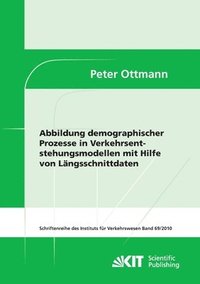 bokomslag Abbildung demographischer Prozesse in Verkehrsentstehungsmodellen mit Hilfe von Längsschnittdaten