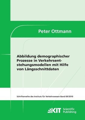 bokomslag Abbildung demographischer Prozesse in Verkehrsentstehungsmodellen mit Hilfe von Langsschnittdaten