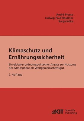 Ludwig Paul Häußner, Sonja Koeke, André Presse, Ludwig Paul Presse, André - Klimaschutz und Ernährungssicherheit, Häftad