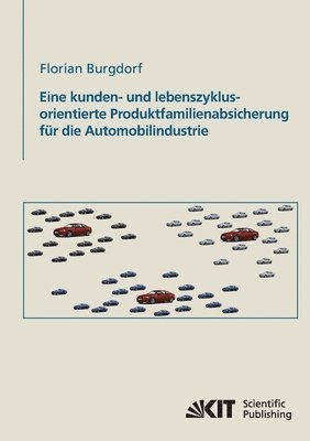 bokomslag Eine kunden- und lebenszyklusorientierte Produktfamilienabsicherung für die Automobilindustrie