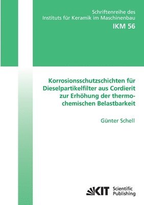 bokomslag Korrosionsschutzschichten für Dieselpartikelfilter aus Cordierit zur Erhöhung der thermochemischen Belastbarkeit