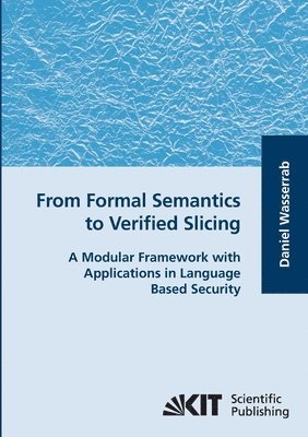 bokomslag From Formal Semantics to Verified Slicing