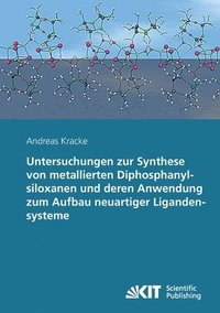 bokomslag Untersuchungen zur Synthese von metallierten Diphosphanylsiloxanen und deren Anwendung zum Aufbau neuartiger Ligandensysteme