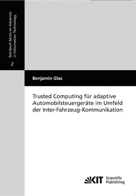 bokomslag Trusted Computing fur adaptive Automobilsteuergerate im Umfeld der Inter-Fahrzeug-Kommunikation