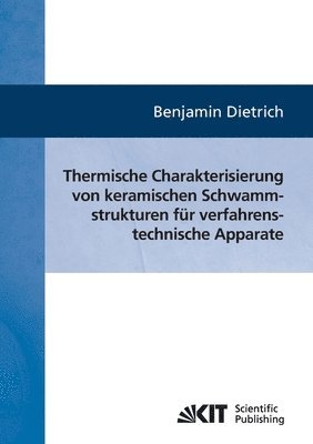 bokomslag Thermische Charakterisierung von keramischen Schwammstrukturen fur verfahrenstechnische Apparate