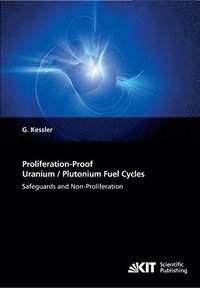 bokomslag Proliferation-Proof Uranium/Plutonium Fuel Cycles