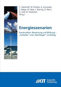 bokomslag Energieszenarien. Konstruktion, Bewertung und Wirkung - Anbieter und Nachfrager im Dialog
