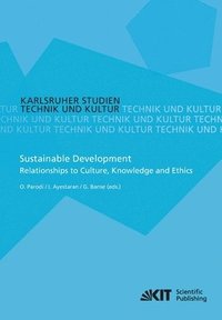 bokomslag Sustainable Development - Relationships to Culture, Knowledge and Ethics