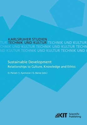 Ignacio Ayestaran, Gerhard Banse, Oliver Parodi - Sustainable Development - Relationships to Culture, Knowledge and Ethics, Häftad