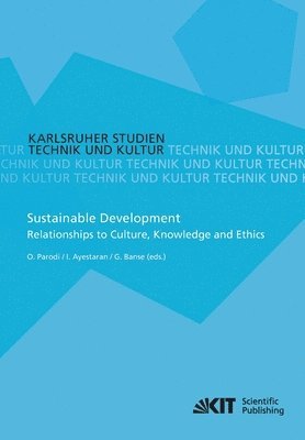 Sustainable Development - Relationships to Culture, Knowledge and Ethics 1