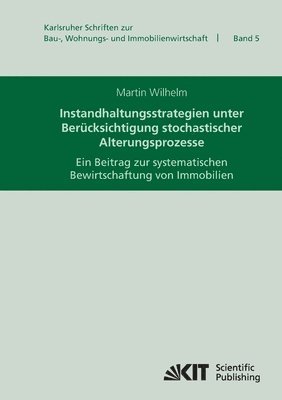 Instandhaltungsstrategien unter Berucksichtigung stochastischer Alterungsprozesse 1