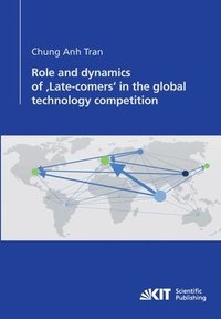 bokomslag Role and dynamics of 'Late-comers' in the global technology competition