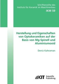 bokomslag Herstellung und Eigenschaften von Optokeramiken auf der Basis von Mg-Spinell und Aluminiumoxid