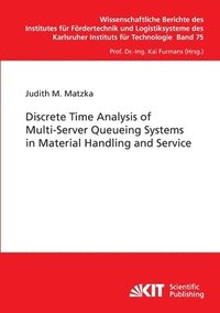bokomslag Discrete Time Analysis of Multi-Server Queueing Systems in Material Handling and Service