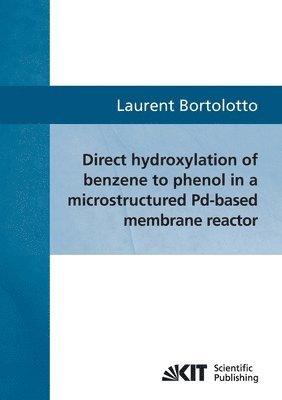 Direct hydroxylation of benzene to phenol in a microstructured Pd-based membrane reactor 1