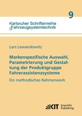 Markenspezifische Auswahl, Parametrierung und Gestaltung der Produktgruppe Fahrerassistenzsysteme 1